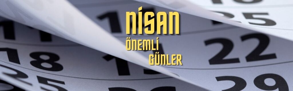 nisan ayı önemli günler